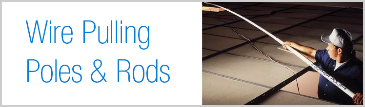 Wire Pulling Poles & Rods