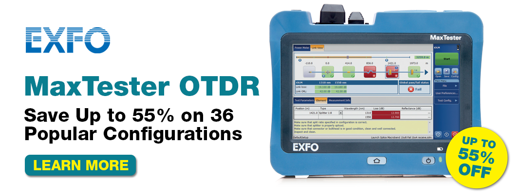 Save up to 55% on EXFO MaxTester OTDRs